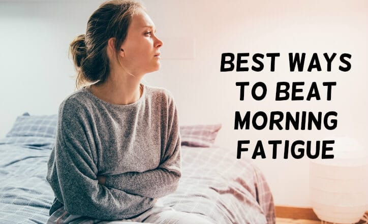 beat morning fatigue